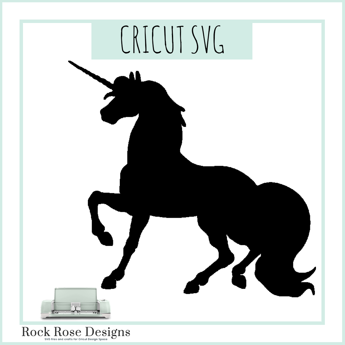 Unicorn – SVG CUT FILE – Rock Rose Designs