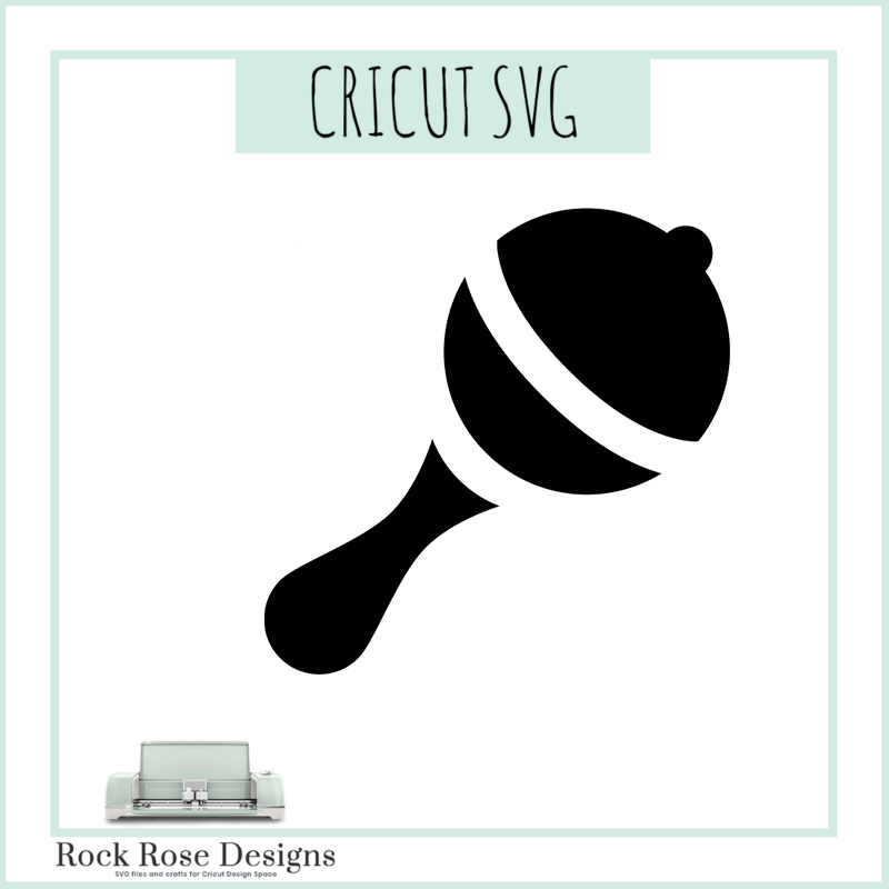 Download Baby Rattle Svg File Rock Rose Designs Rock Rose Designs